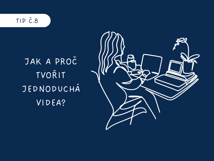 Jak a proč jednoduše tvořit videa na sociální sítě?