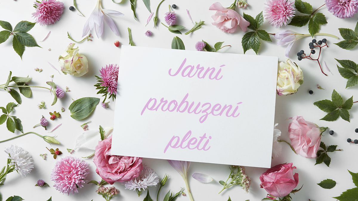 Jarní probuzení pleti